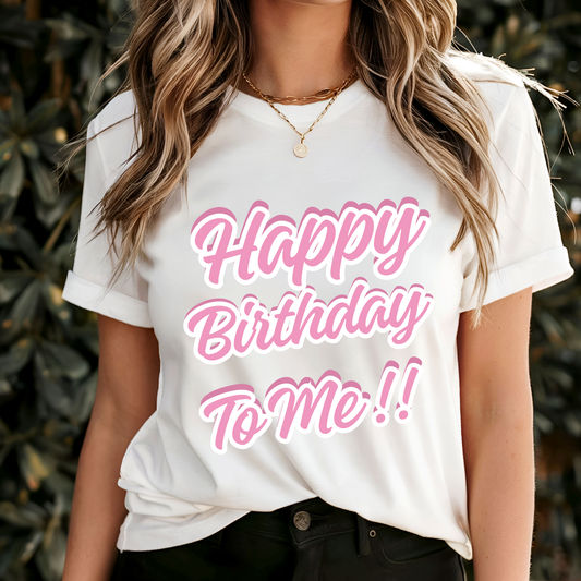 Happy Birthday to me white and Pink T-shirt Wish for Party surprise celebration