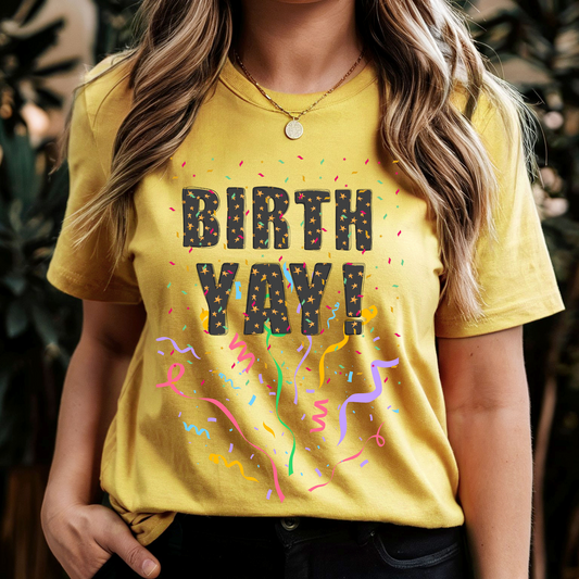 Birth-Yay !!!!  Birthday Yellow T-shirt Birth-Yay party celebration woman